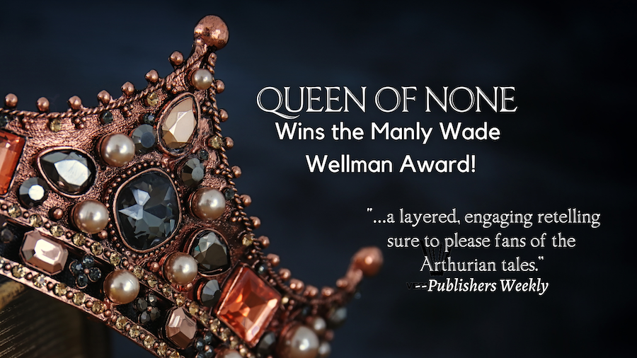 Queen of None Wins the Manly Wade Wellman Award for 2021!